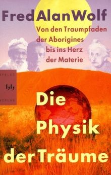 Die Physik der Träume. Von den Traumpfaden der Aborigine... | Buch | Zustand gut