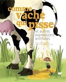 Comme vache qui pisse et autres expressions animales von... | Buch | Zustand gut