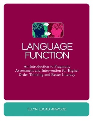 Language Function: An Introduction to Pragmatic by Ellyn Arwood HARDBACK