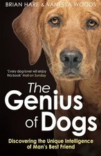 Genius of Dogs: Die einzigartige Intelligenz des besten Freundes des Menschen entdecken