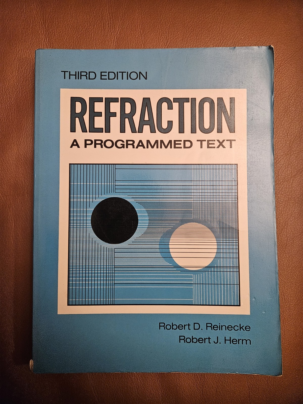 Refraction: A Programmed Text - Softcover Reinecke, Robert D.