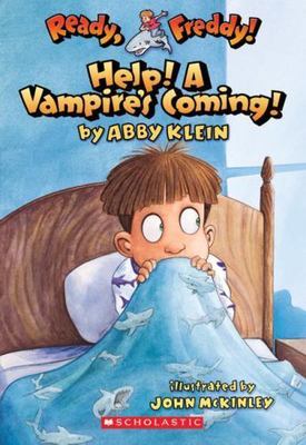 Ready, Freddy! #6: Help! A Vampire's Coming! - paperback, Abby Klein, 0439556066