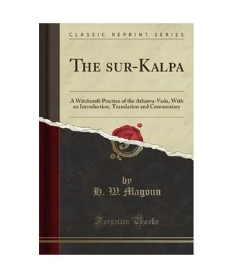 The Asuri-Kalpa: A Witchcraft Practice of the Atharva-Veda, With an Introduction