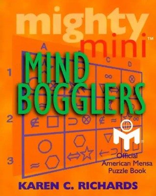 Mighty Mini Mind Bogglers (American Mensa Puzzle Books) - Richards, Karen C.