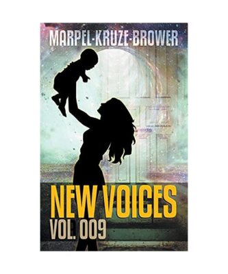 New Voices Vol. 009, S. H. Marpel, J. R. Kruze, C. C. Brower