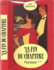 La dynastie des Forsyte - Tome 2 : La fin du chapitre suivi de Floraison, John G
