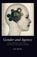 Gender And Agency | Reconfiguring The Subject In Feminist And Social Theory