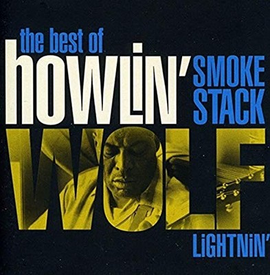Howlin' Wolf - Smokestack Lightnin': The Best Of - Howlin' Wolf CD E8VG The Fast