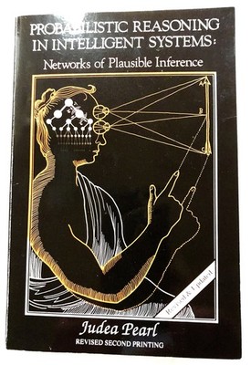 Probabilistic Reasoning in Intelligent Systems: Networks of Plausible Infere...