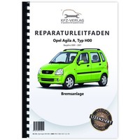 Opel Agila A Typ H00 2000-2007 Bremsanlagen Bremsen System Reparaturleitfaden