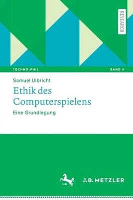 Ethik des Computerspielens: Eine Grundlegung by Samuel Ulbricht (German) Paperba
