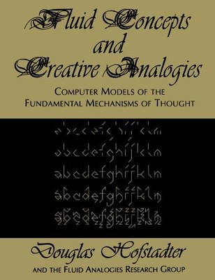 Fluid Concepts And Creative Analogies: Computer Models Of The Fundamental Mecha