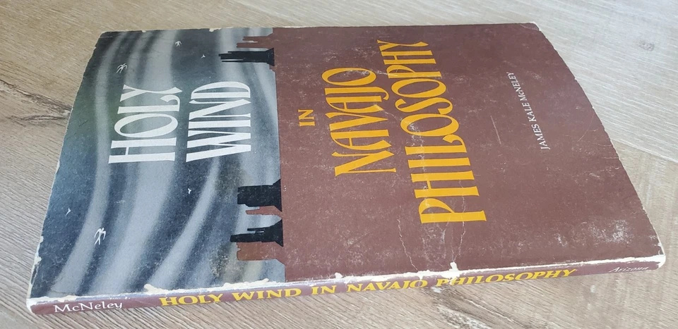 HOLY WIND IN NAVAJO PHILOSOPHY James Kale McNeley 1982 PB 2nd Print Univ Of Ariz - Image 3 of 4