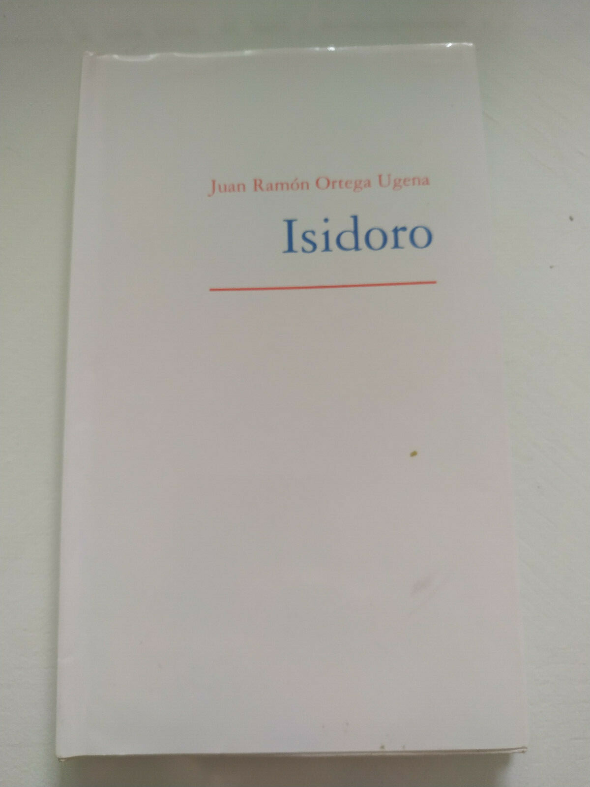 Isidoro Juan Ramon Ortega Ugena 2011 OT - Book Spanish Am