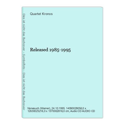 Released 1985-1995 Kronos, Quartet: