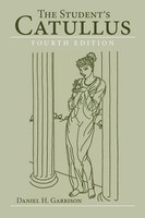 The Student's Catullus, 4Th Edition Daniel H Garrison Taschenbuch Englisch 2012