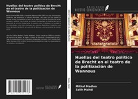 Mithal Madloo (U. A.) | Huellas Del Teatro PolíTico De Brecht En El Teatro De...