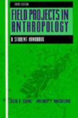 Field Projects in Anthropology : A Student Handbook, Paperback by Crane, Juli...