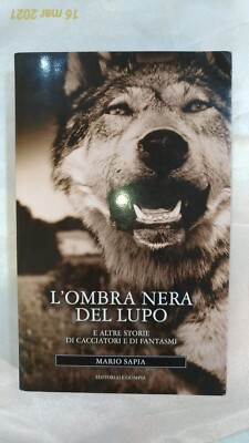 DAS SCHWARZE WERK DES WOLFS - Mario Sapia - Erstausgabe - Olympia - 2007