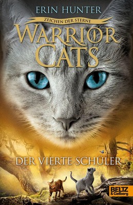 Warrior Cats Staffel 4/01. Zeichen der Sterne. Der vierte Schüler | Erin Hunter