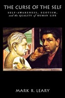 The Curse Of The Self | Self-Awareness, Egotism, And The Quality Of Human Life
