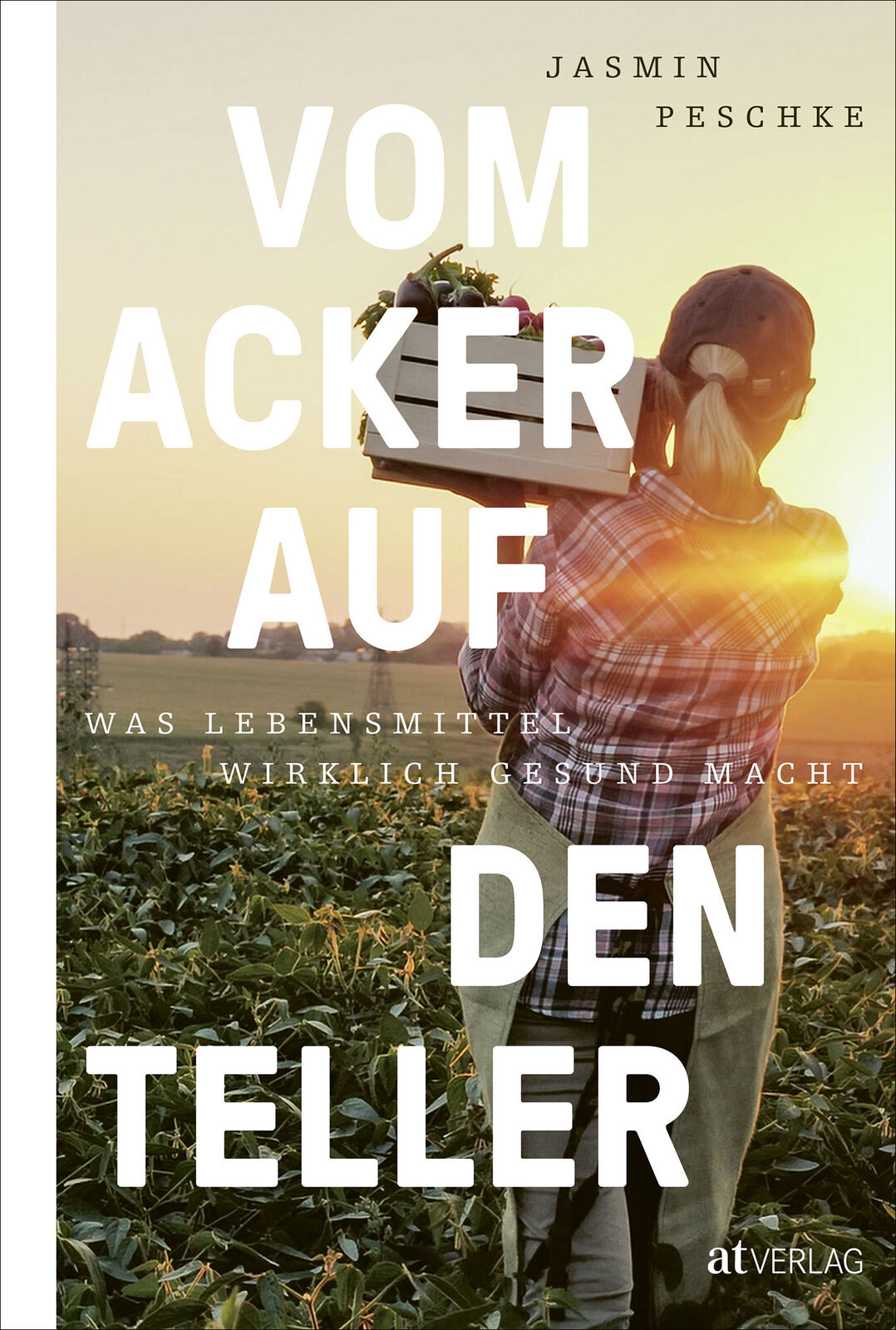 Thumbnail - Jasmin Peschke / Vom Acker Auf Den Teller