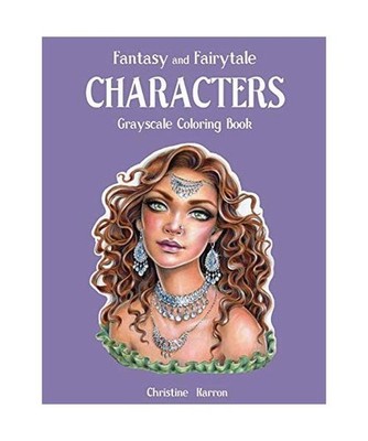 Fantasy and Fairytale CHARACTERS Grayscale Coloring Book, Karron, Christine