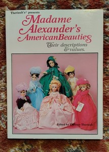 Madame Alexander's American Beauties Theriault's 1983 Book