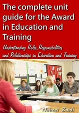The complete unit guide for the Award in Education and Training: Understanding R