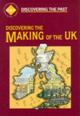 Discovering the Past:Discovering the Mak..., Lomas, Tim