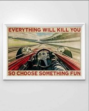 Everything Will Kill You So Choose Something ...