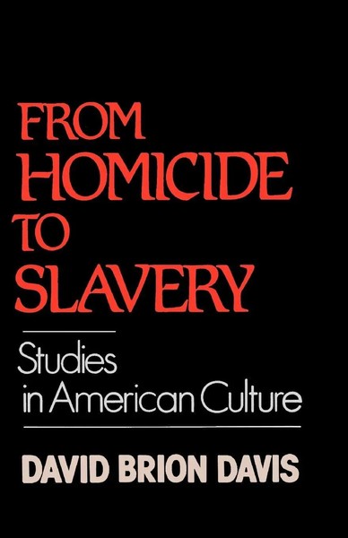 From Homicide To Slavery Studies In American Culture David Brion Davis Buch 1988-image