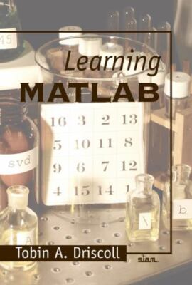 Learning MATLAB by Driscoll, Tobin A.