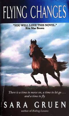 Flying Changes by Sara Gruen / 2005 Contemporary Women's Fiction Paperback