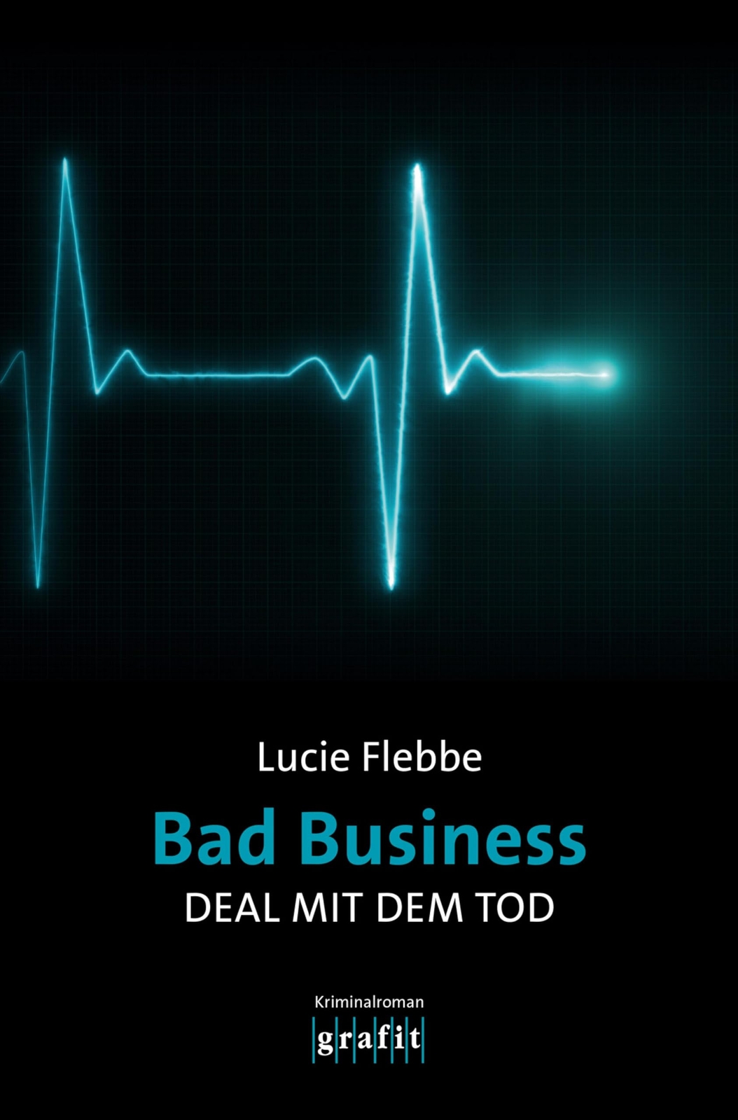 Lucie Flebbe Bad Business. Deal mit dem Tod: Kriminalroman (Tascabile)