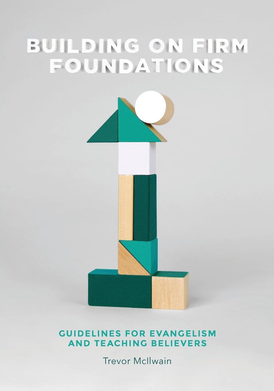 Thumbnail - Trevor Mcilwain | Building On Firm Foundations - Volume 1 |