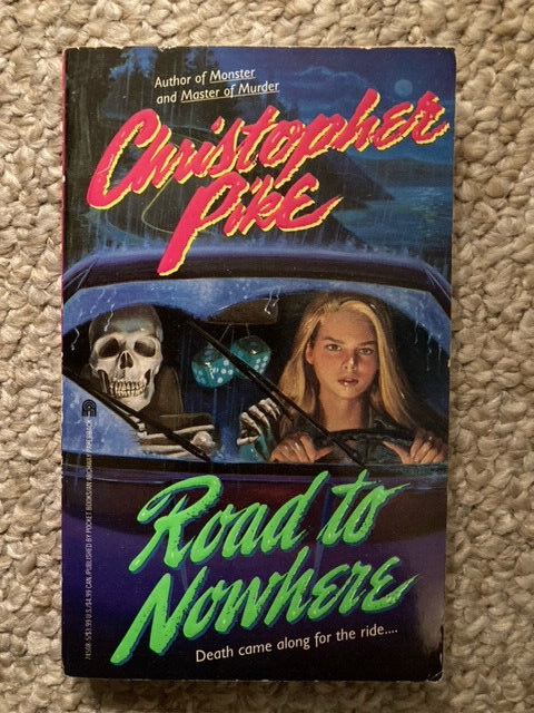 ROAD TO NOWHERE CHRISTOPHER PIKE MARCH 1993 1ST ED 1ST PRINT