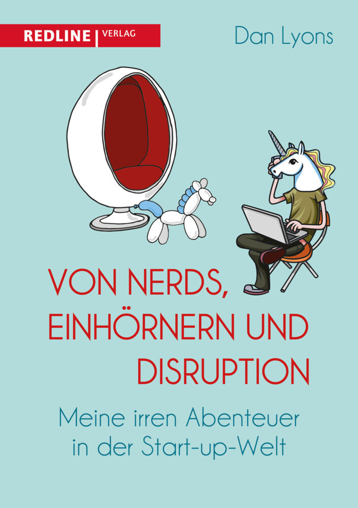 Von Nerds, Einhörnern Und Disruption | Dan Lyons | Deutsch |