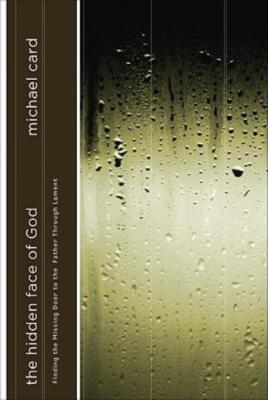 The Hidden Face Of God: Finding The Missing Door To The Father Through Lame...