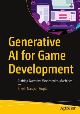 Generative AI for Game Development Crafting Narrative Worlds with Machines Gupta