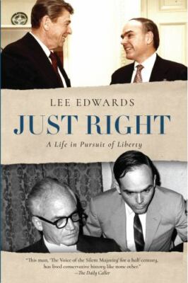 Just Right: A Life in Pursuit of Liberty by Edwards, Lee