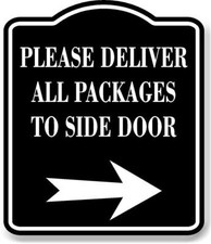 Please Deliver All Packages To Side Door right BLACK Aluminum Composite Sign