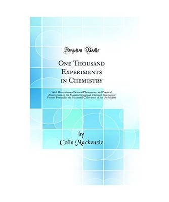 One Thousand Experiments in Chemistry: With Illustrations of Natural Phenomena, 