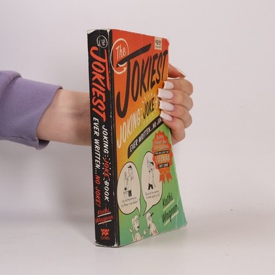The Jokiest Joking Joke Book Ever Written . . . No Joke!  |  Kathi Wagner