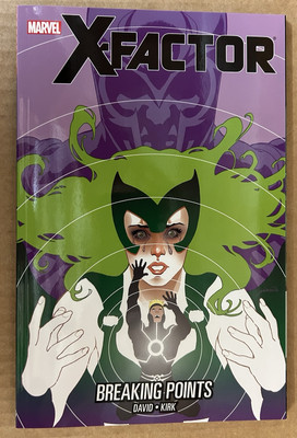 X-FACTOR VOL. 18: BREAKING POINT TPB (2013) Marvel; David, Leonard Kirk; New