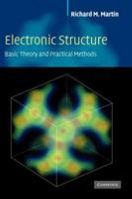 Elektronische Struktur: Grundlegende Theorie und praktische Methoden Richard