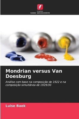 Mondrian versus Van Doesburg by Luise Baek (Portuguese) Paperback Book