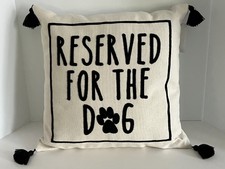 Reserved For The Dog Embroidered Accent Pillow NWT