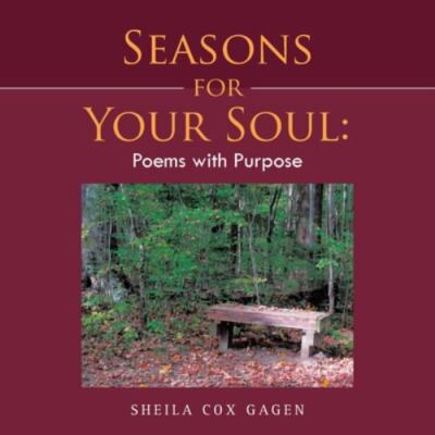 Seasons for Your Soul : Poems With Purpose, Paperback by Gagen, Sheila Cox, B...