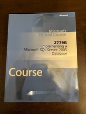 MICROSOFT OFFICIAL COURSE - 2779B IMPLEMENTING A MICROSOFT SQL SERVER 2005 - P/B